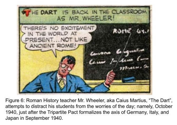 Figure 6: Roman History teacher Mr. Wheeler, aka Caius Martius, “The Dart”, attempts to distract his students from the worries of the day; namely, October 1940, just after the Tripartite Pact formalizes the axis of Germany, Italy, and Japan in September 1940.
