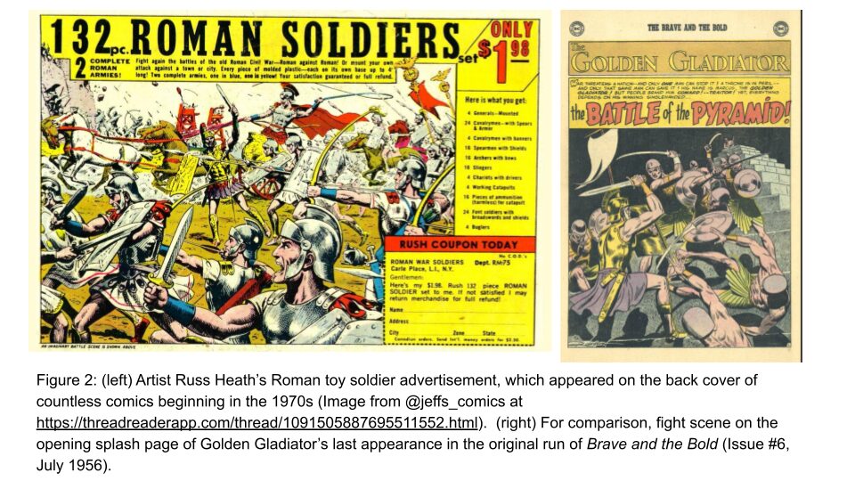 Figure 2: (left) Artist Russ Heath’s Roman toy soldier advertisement, which appeared on the back cover of countless comics beginning in the 1970s (right). For comparison, fight scene on the opening splash page of Golden Gladiator’s last appearance in the original run of Brave and the Bold (Issue #6, July 1956).