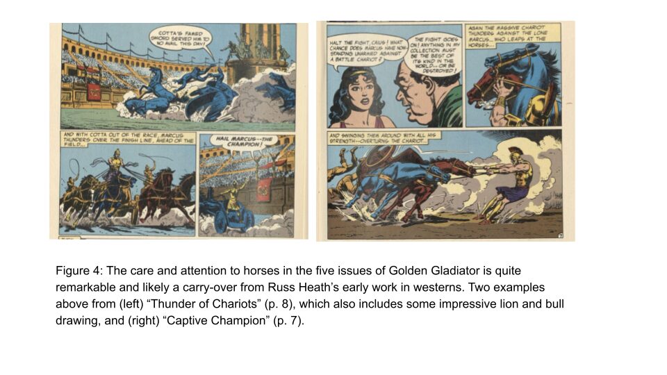 Figure 4: The care and attention to horses in the five issues of Golden Gladiator is quite remarkable and likely a carry-over from Russ Heath’s early work in westerns. Two examples above from (left) “Thunder of Chariots” (p. 8), which also includes some impressive lion and bull drawing, and (right) “Captive Champion” (p. 7).