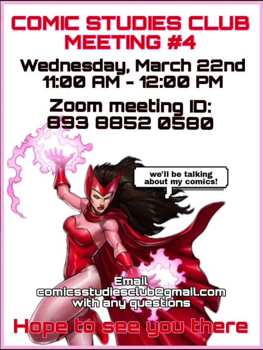Flyer for the 4th Comics Studies Club Meeting to be held on March 22, 2023 from 11-12pm on Zoom (meeting ID 89388520580). Flyer shows an image of Scarlet Witch.