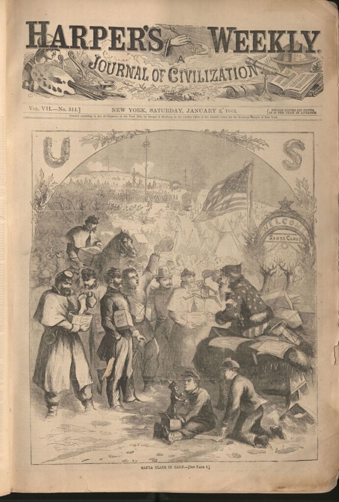Full page illustration in Harper's Weekly on January 3, 1863. It shows a sign that says, "Welcome Santa Claus." Santa is sitting on his sleigh pulled by reindeer and passing out gifts. 